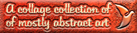 A collage collection of mostly abstract art. 